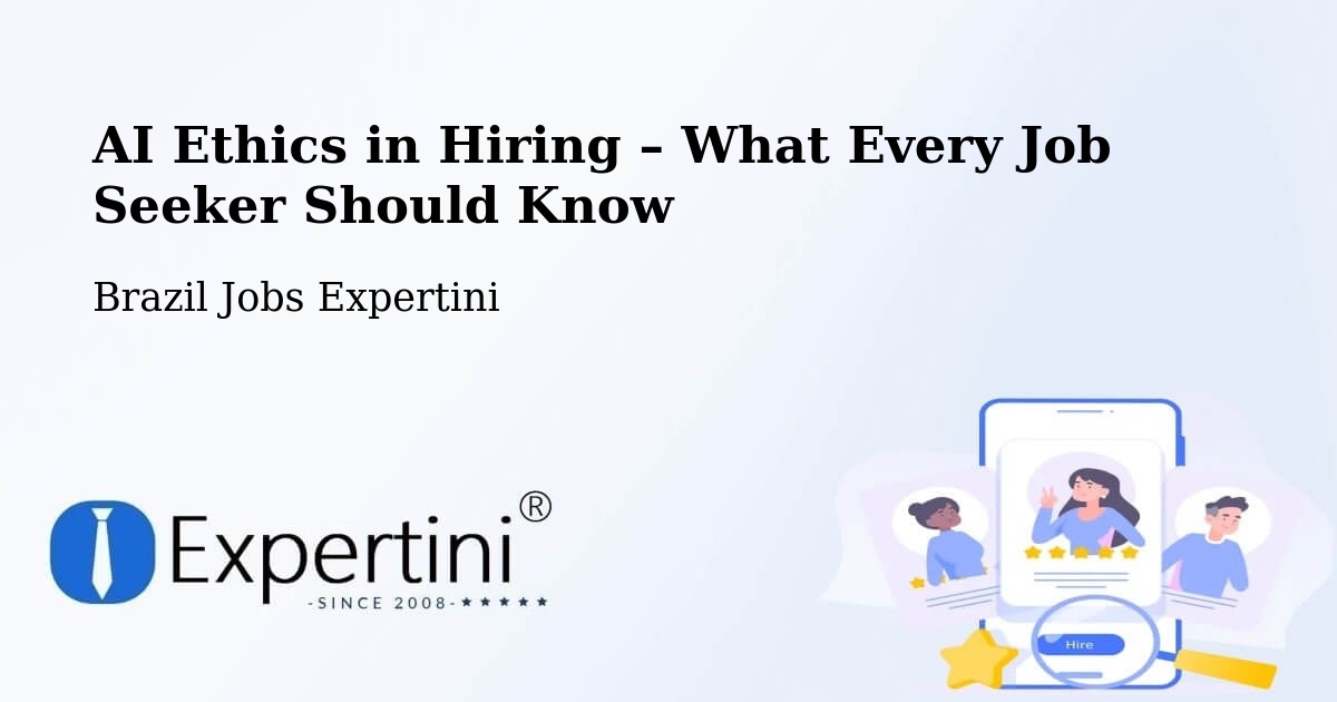 AI Ethics in Recruitment & Hiring – Agudos - Agudos, Brazil Jobs Expertini