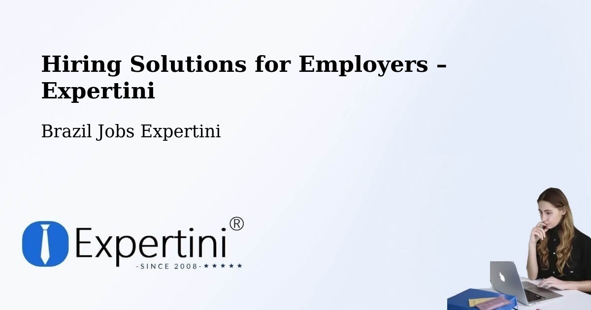 Hiring Solutions for Employers in Agudos - Agudos, Brazil Jobs Expertini