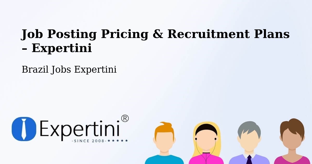 Job Posting Pricing & Recruitment Plans – Agudos - Agudos, Brazil Jobs Expertini
